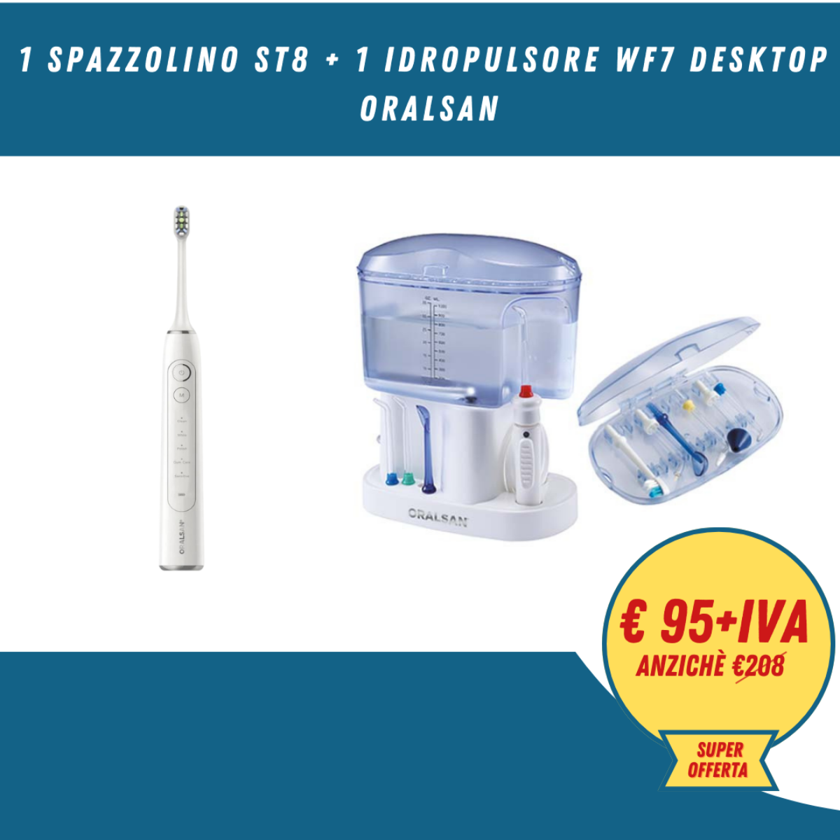 ORALSAN SPAZZOLINO ST8 + IDROPULSORE WF7 DESKTOP
